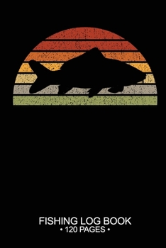 Fishing Log Book 120 Pages: Cool Freshwater Game Fish Saltwater Fly Fishes Journal Composition Notebook Notes Day Planner Notepad