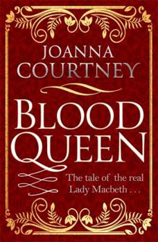 Blood Queen - Book #1 of the Shakespeare’s Queens