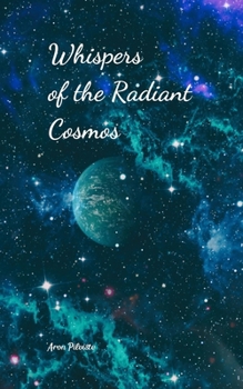 Paperback Whispers of the Radiant Cosmos Book