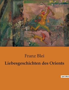 Paperback Liebesgeschichten des Orients [German] Book