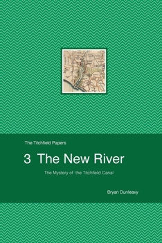 Paperback The New River: The Mystery of the Titchfield Canal Book