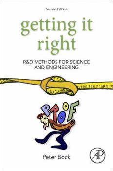 Paperback Getting It Right: R&d Methods for Science and Engineering Book