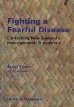 Fighting a Fearful Disease: Controlling New Zealand's Meningococcal B Epidemic