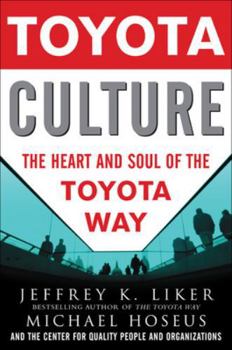 Hardcover Toyota Culture: The Heart and Soul of the Toyota Way Book