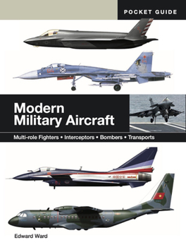 Paperback Modern Military Aircraft: Multi-Role Fighters * Interceptors * Bombers * Transports Book