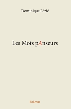 Paperback Les Mots pAnseurs: Petite philosophie de la pédagogie des lettres [French] Book