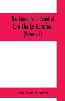 Paperback The memoirs of Admiral Lord Charles Beresford (Volume I) Book