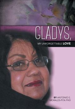 Hardcover Gladys, My Unforgettable Love Book