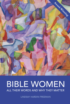 Paperback Bible Women: All Their Words and Why They Matter Book