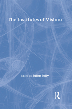 The Institutes of Vishnu: The Sacred Books of the East V7