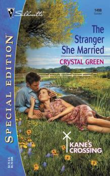 The Stranger She Married (Kane's Crossing, #3) (Silhouette Special Editions, #1498)