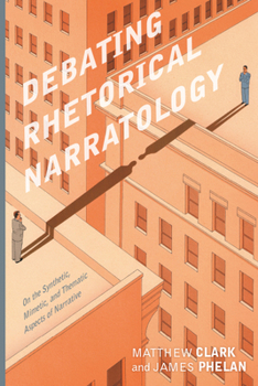 Paperback Debating Rhetorical Narratology: On the Synthetic, Mimetic, and Thematic Aspects of Narrative Book