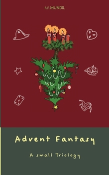 Advent Fantasy: A small triology (German Edition)