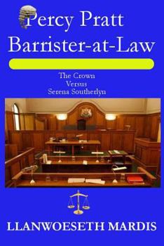 Paperback Percy Pratt - Barrister-at-Law - The Crown Versus Serena Southerlyn Book