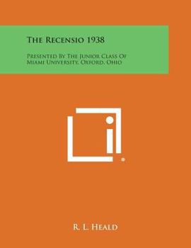 The Recensio 1938: Presented by the Junior Class of Miami University, Oxford, Ohio