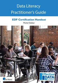 Paperback Data Literacy Practitioner's Guide: Edf Data Literacy Certification Workbook Book