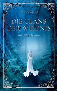 Paperback Die Clans der Wildnis: Elian [German] Book