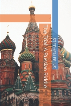 The Trial: A Russian Riddle
