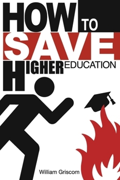 Paperback How to Save Higher Education Book