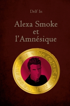 Paperback Alexa Smoke et l'Amnésique [French] Book