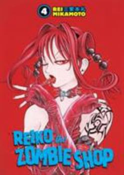 Reiko The Zombie Shop (Volume 4) - Book #4 of the Reiko The Zombie Shop