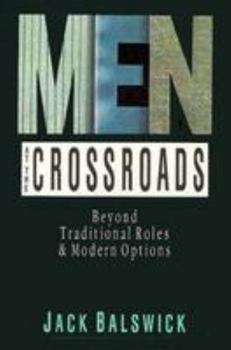 Paperback Men at the Crossroads: Beyond Traditional Roles and Modern Options Book