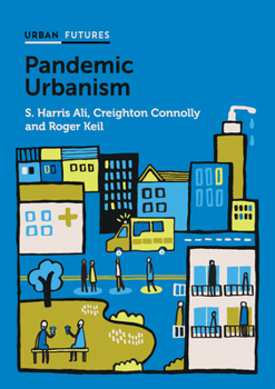 Paperback Pandemic Urbanism: Infectious Diseases on a Planet of Cities Book