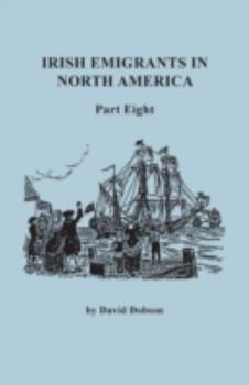 Paperback Irish Emigrants in North America. Part Eight Book