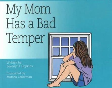 Paperback My Mom Has a Bad Temper Book