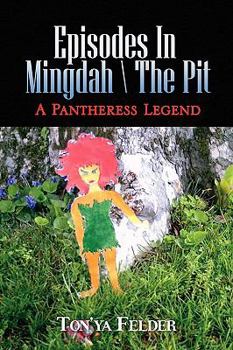 Paperback Episodes in Mingdah -- The Pit: A Pantheress Legend Book