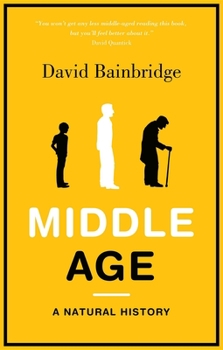 Paperback Middle Age: A Natural History Book
