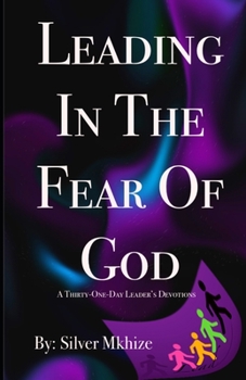 Paperback Leading In The Fear Of God: Thirty-One-Day Leader's Devotions Book