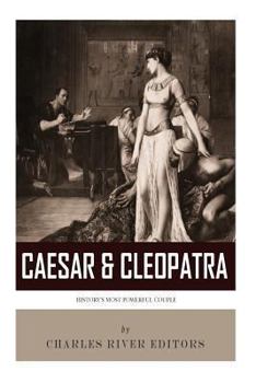 Paperback Caesar & Cleopatra: History's Most Powerful Couple Book