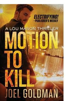 Motion To Kill - Book #1 of the Lou Mason Mystery