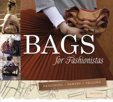 Paperback Bags for Fashionistas: Designing, Sewing, Selling Book