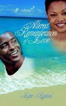 Paperback Altered Remembrances of Love Book