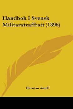 Paperback Handbok I Svensk Militarstraffratt (1896) Book