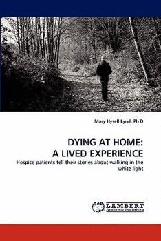 Paperback Dying at Home: A Lived Experience Book