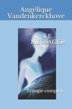 Paperback Le Messager: Trilogie complète [French] Book