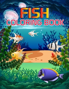 FISH COLORING BOOK: Over 50 Coloring Designs for Adults.