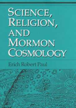 Hardcover Science, Religion, and Mormon Cosmology Book