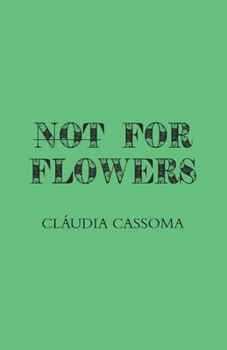 Paperback Not For Flowers Book