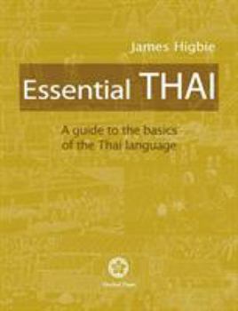 Paperback Essential Thai: A Guide to the Basics of the Thai Language [With downloadable Audio files] Book