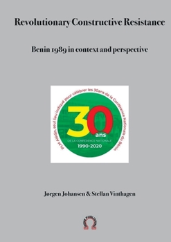 Paperback Revolutionary Constructive Resistance, Benin 1989 in context and perspective Book