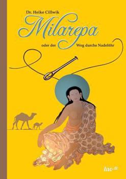 Paperback Milarepa Oder Der Weg Durchs Nadelohr [German] Book
