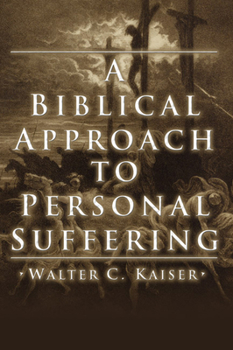 Paperback A Biblical Approach to Personal Suffering Book