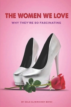 The Women We Love-: "Why They're So Fascinating"