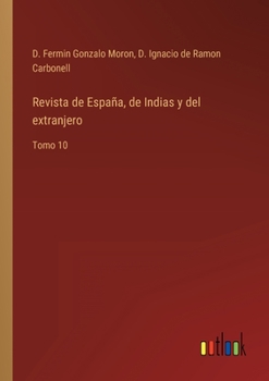 Paperback Revista de España, de Indias y del extranjero: Tomo 10 [Spanish] Book