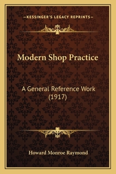 Paperback Modern Shop Practice: A General Reference Work (1917) Book