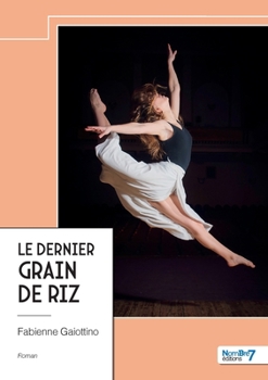 Paperback Le dernier grain de riz [French] Book
